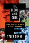 The Blood and Guts: How Tight Ends Save Football Cover Image