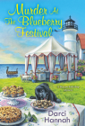 Murder at the Blueberry Festival (A Beacon Bakeshop Mystery #3) By Darci Hannah Cover Image