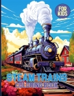 Steam Trains Coloring Book For Kids: Cute Steam Trains & Stations Coloring Pages For Color & Relaxation Cover Image