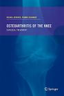 Osteoarthritis of the Knee By Michel Bonnin (Editor), Pierre Chambat (Editor) Cover Image