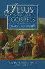 Jesus and the Gospels (2nd Edition) By Craig Blomberg Cover Image
