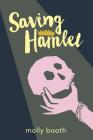Saving Hamlet By Molly Booth Cover Image