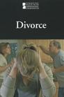 Divorce (Introducing Issues with Opposing Viewpoints) Cover Image