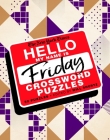 The New York Times Hello, My Name Is Friday: 50 Friday Crossword Puzzles Cover Image