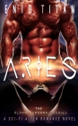 Aries: A Sci-Fi Alien Romance By Denia Design (Illustrator), Enid Titan Cover Image