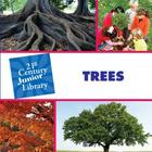 Trees (21st Century Junior Library: Plants) Cover Image