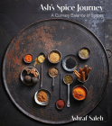 Ash's Spice Journey: A Culinary Balance of Spices By Ashraf Saleh Cover Image