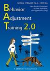 Behavior Adjustment Training 2.0: New Practical Techniques for Fear, Frustration, and Aggression in Dogs By Grisha Stewart Cover Image