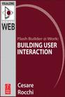 Flash Builder @ Work: Building User Interaction (Visualizing the Web) By Cesare Rocchi Cover Image