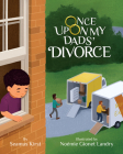 Once Upon My Dads' Divorce By Seamus Kirst, Noémie Gionet Landry (Illustrator) Cover Image