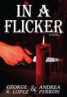 In a Flicker By George R. Lopez, Andrea Perron Cover Image