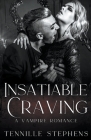 Insatiable Craving By Tennille Stephens Cover Image
