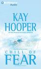 Chill of Fear: A Bishop/Special Crimes Unit Novel By Kay Hooper, Dick Hill (Read by) Cover Image