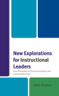 New Explorations for Instructional Leaders: How Principals Can Promote Teaching and Learning Effectively Cover Image