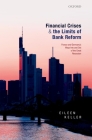 Financial Crises and the Limits of Bank Reform: France and Germany's Ways Into and Out of the Great Recession By Eileen Keller Cover Image