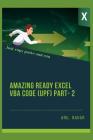 Amazing Excel Ready VBA Code: Just Copy - Paste - Run (UPF) Part -2 By Anil Nahar Cover Image