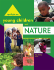 Spotlight on Young Children and Nature By Amy Shillady (Editor) Cover Image