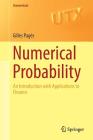Numerical Probability: An Introduction with Applications to Finance (Universitext) By Gilles Pagès Cover Image
