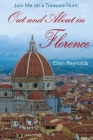 Out and About in Florence: Join Me on a Treasure Hunt By Ellen Reynolds Cover Image