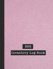 365 Inventory Log Book: Basic Inventory Log Book - The large record book to keep track of all your product inventory quickly and easily - Ligh Cover Image