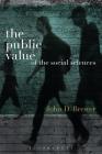 The Public Value of the Social Sciences: An Interpretive Essay By John D. Brewer Cover Image