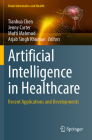 Artificial Intelligence in Healthcare: Recent Applications and Developments (Brain Informatics and Health) Cover Image