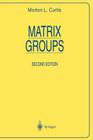 Matrix Groups (Universitext) By M. L. Curtis Cover Image