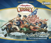 For God & Country: 12 Stories on Faith and American History (Adventures in Odyssey) By Aio Team Cover Image