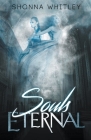 Souls Eternal By Shonna Whitley Cover Image