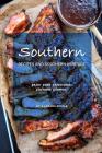 Southern Recipes and Southern Heritage: Enjoy Some Traditional Southern Comfort By Barbara Riddle Cover Image