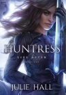 Huntress (Life After #1) By Julie Hall Cover Image