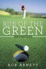 Rub of the Green Revisited By Bob Arnett Cover Image