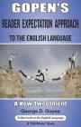 Gopen's Reader Expectation Approach to the English Language: A New Tweetment By George D. Gopen Cover Image