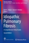 Idiopathic Pulmonary Fibrosis: A Comprehensive Clinical Guide (Respiratory Medicine) By Keith C. Meyer (Editor), Steven D. Nathan (Editor) Cover Image