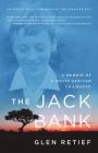The Jack Bank: A Memoir of a South African Childhood By Glen Retief Cover Image