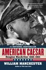 American Caesar: Douglas MacArthur 1880 - 1964 Cover Image