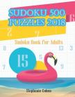 Sudoku Expert 500 Puzzles 2018: Sudoku Book for Adults By Stephanie Cohen Cover Image