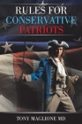 Rules for Conservative Patriots By Tony Maglione Cover Image