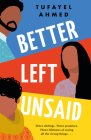 Better Left Unsaid By Tufayel Ahmed Cover Image