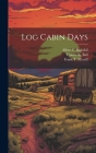 Log Cabin Days Cover Image
