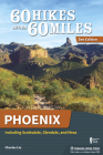 60 Hikes Within 60 Miles: Phoenix: Including Scottsdale, Glendale, and Mesa Cover Image