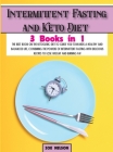 Intermittent Fasting and Keto Diet: The best book on the ketogenic diet to guide you towards a healthy and balanced life, combining the powers of inte By Zoe Nelson Cover Image