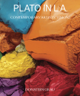 Plato in L.A.: Contemporary Artists’ Visions By Donatien Grau Cover Image
