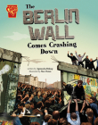 The Berlin Wall Comes Crashing Down By Agnieszka Biskup, Alex Oxton (Illustrator) Cover Image