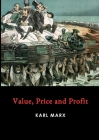 Value, Price and Profit By Karl Marx Cover Image