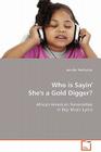 Who Is Sayin' She's a Gold Digger? By Jennifer Pemberton Cover Image