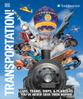 Transportation!: Cars, Trains, Ships and Planes as You've Never Seen It Before (DK Knowledge Encyclopedias) By DK Cover Image