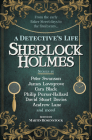 Sherlock Holmes: A Detective’s Life By Martin Rosenstock (Editor), Peter Swanson, Cara Black, James Lovegrove, Andrew Lane Cover Image