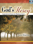 God's Mercy: Inspirational Solos for Medium Voice By Larry Shackley (Composer) Cover Image