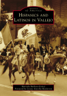 Hispanics and Latinos in Vallejo (Images of America) Cover Image